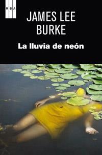 LLUVIA DE NEON, LA | 9788490063347 | LEE BURKE, JAMES | Llibreria L'Illa - Llibreria Online de Mollet - Comprar llibres online