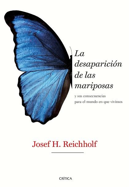 DESAPARICIÓN DE LAS MARIPOSAS, LA | 9788491992318 | REICHHOLF, JOSEF H. | Llibreria L'Illa - Llibreria Online de Mollet - Comprar llibres online