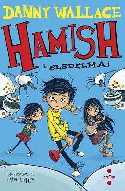 HAMISH I ELSDELMAI | 9788466141130 | WALLACE, DANNY | Llibreria L'Illa - Llibreria Online de Mollet - Comprar llibres online