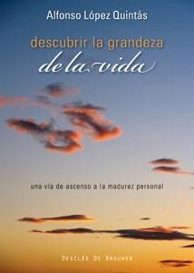 DESCUBRIR LA GRANDEZA DE LA VIDA | 9788433022875 | LOPEZ QUINTAS, ALFONSO | Llibreria L'Illa - Llibreria Online de Mollet - Comprar llibres online