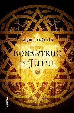 BONASTRUC EL JUEU | 9788466422222 | FAÑANÀS, MIQUEL | Llibreria L'Illa - Llibreria Online de Mollet - Comprar llibres online