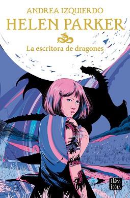 HELEN PARKER 2. LA ESCRITORA DE DRAGONES | 9788408239383 | IZQUIERDO, ANDREA | Llibreria L'Illa - Llibreria Online de Mollet - Comprar llibres online