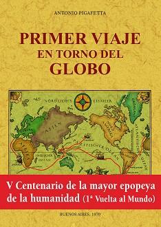 PRIMER VIAJE EN TORNO DEL GLOBO | 9788490015773 | PIGAFETTA, ANTONIO | Llibreria L'Illa - Llibreria Online de Mollet - Comprar llibres online