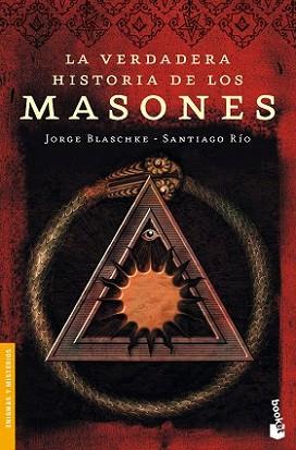 VERDADERA HISTORIA DE LOS MASONES, LA | 9788408089377 | BLASCHKE, JORGE / SANTIAGO RÍO | Llibreria L'Illa - Llibreria Online de Mollet - Comprar llibres online