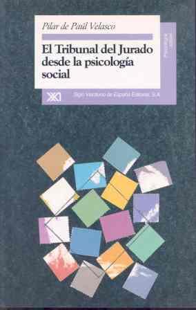 TRIBUNAL DEL JURADO DESDE LA PSICOLOGIA SOCIAL | 9788432309069 | PAUL VELASCO, PILAR | Llibreria L'Illa - Llibreria Online de Mollet - Comprar llibres online