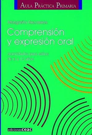 COMPRENSION Y EXPRESION ORAL | 9788432986598 | RECASENS, MARGARITA | Llibreria L'Illa - Llibreria Online de Mollet - Comprar llibres online