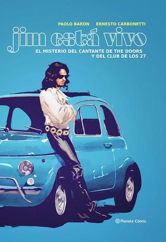 JIM ESTÁ VIVO. EL MISTERIO DEL CANTANTE DE THE DOORS Y EL CLUB DE LOS 27 | 9788411407397 | BARON, PAOLO/CARBONETTI, ERNESTO | Llibreria L'Illa - Llibreria Online de Mollet - Comprar llibres online