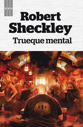 TRUEQUE MENTAL | 9788490065839 | SCHECKLEY, ROBERT | Llibreria L'Illa - Llibreria Online de Mollet - Comprar llibres online