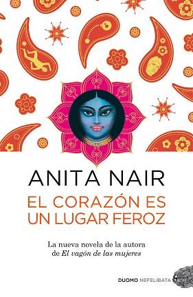 CORAZÓN ES UN LUGAR FEROZ, EL | 9788415355519 | NAIR, ANITA | Llibreria L'Illa - Llibreria Online de Mollet - Comprar llibres online