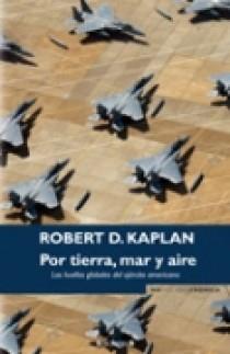 POR TIERRA MAR Y AIRE | 9788466638890 | KAPLAN, ROBERT D. | Llibreria L'Illa - Llibreria Online de Mollet - Comprar llibres online