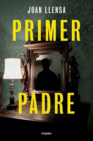 PRIMER PADRE | 9788425367519 | LLENSA, JOAN | Llibreria L'Illa - Llibreria Online de Mollet - Comprar llibres online