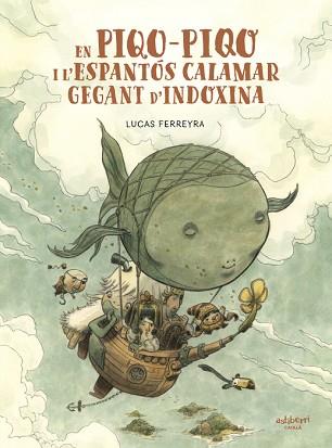 PIQO-PIQO I L’ESPANTÓS CALAMAR GEGANT D’INDOXINA, EN | 9788418909825 | FERREYRA, LUCAS | Llibreria L'Illa - Llibreria Online de Mollet - Comprar llibres online