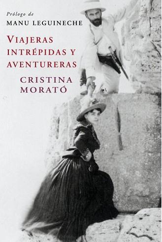 VIAJERAS INTREPIDAS Y AVENTURERAS (ED.AC | 9788401379758 | MORATO, CRISTINA | Llibreria L'Illa - Llibreria Online de Mollet - Comprar llibres online