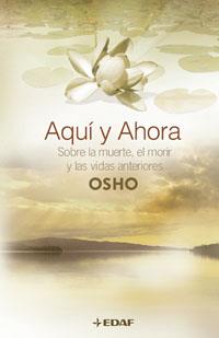 AQUI Y AHORA. SOBRE LA MUERTE EL MORIR Y LAS VIDAS ANTERIORE | 9788441419018 | OSHO | Llibreria L'Illa - Llibreria Online de Mollet - Comprar llibres online