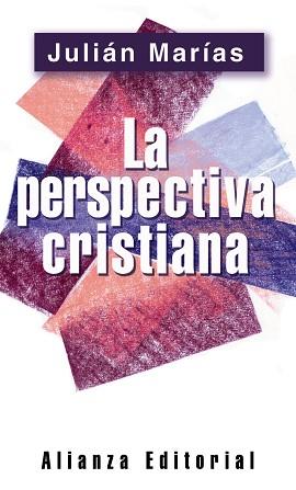 PERSPECTIVA CRISTIANA, LA | 9788420678436 | MARÍAS, JULIÁN | Llibreria L'Illa - Llibreria Online de Mollet - Comprar llibres online