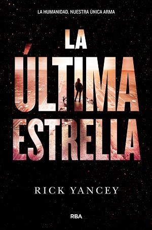 ULTIMA ESTRELLA, LA | 9788427210004 | YANCEY, RICK | Llibreria L'Illa - Llibreria Online de Mollet - Comprar llibres online