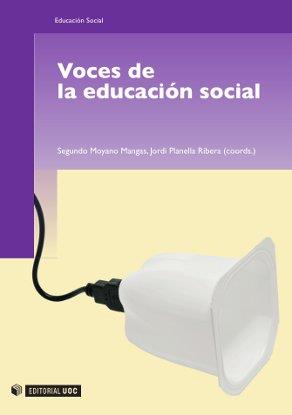 VOCES DE LA EDUCACIÓN SOCIAL | 9788497884099 | MOYANO MANGAS, SEGUNDO/PLANELLA RIBERA, JORDI