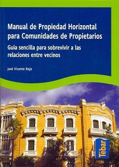 MANUAL DE PROPIEDAD HORIZONTAL PARA COMUNIDADES PROPIETARIOS | 9788473603188 | ROJO, JOSE VICENTE | Llibreria L'Illa - Llibreria Online de Mollet - Comprar llibres online