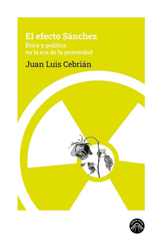 EFECTO SÁNCHEZ, EL | 9788412902105 | CEBRIÁN, JUAN LUIS | Llibreria L'Illa - Llibreria Online de Mollet - Comprar llibres online