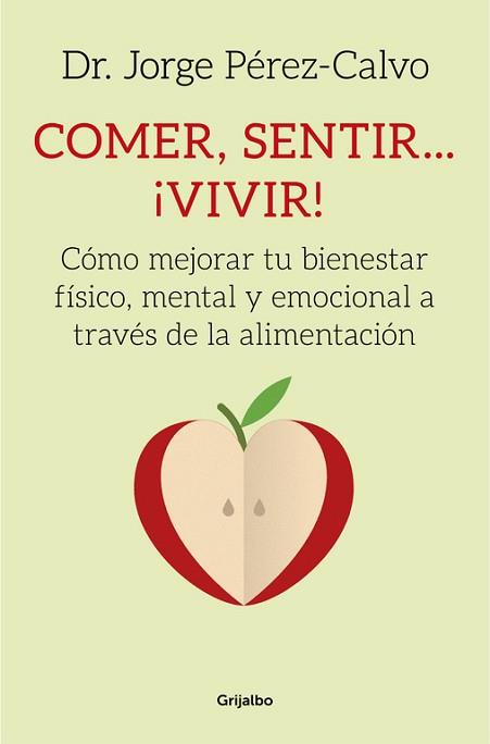 COMER SENTIR VIVIR! | 9788425353314 | PEREZ-CALVO, JORGE | Llibreria L'Illa - Llibreria Online de Mollet - Comprar llibres online