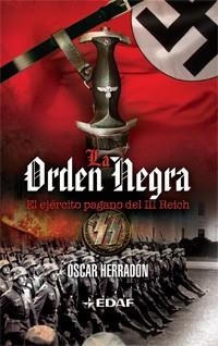 ORDEN NEGRA, LA (EL EJERCITO PAGANO DEL III REICH) | 9788441426641 | OSCAR, HERRADON | Llibreria L'Illa - Llibreria Online de Mollet - Comprar llibres online