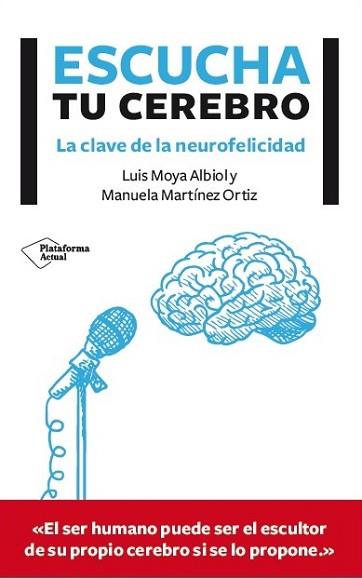 ESCUCHA TU CEREBRO | 9788416096756 | MOYA ALBIOL, LUIS/MARTÍNEZ ORTIZ, MANUELA | Llibreria L'Illa - Llibreria Online de Mollet - Comprar llibres online