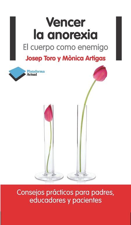 VENCER LA ANOREXIA | 9788415750475 | TORO, JOSEP / MÒNICA ARTIGAS | Llibreria L'Illa - Llibreria Online de Mollet - Comprar llibres online