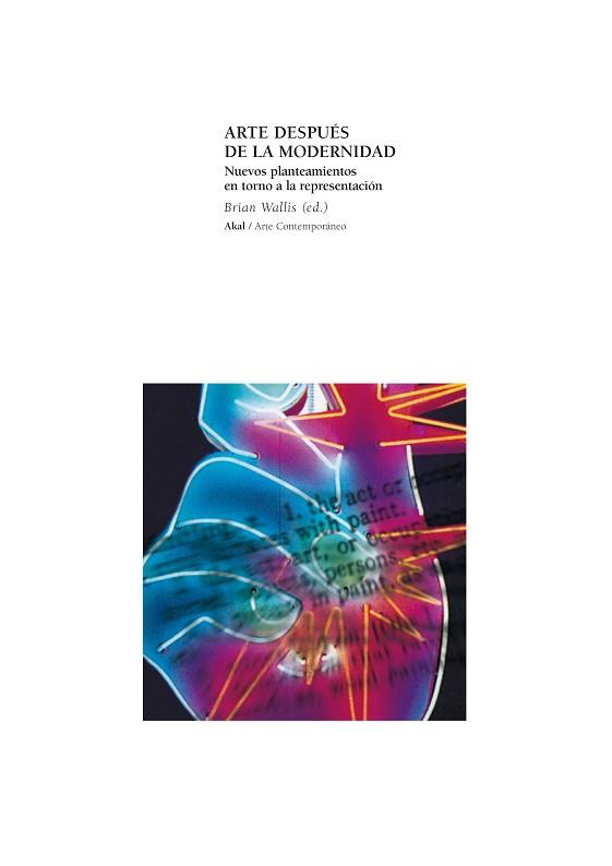 ARTE DESPUES DE LA MODERNIDAD : NUEVOS PLANTEAMIENTOS EN TOR | 9788446011774 | WALLIS, BRIAN