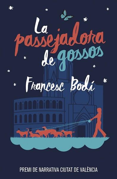 PASSEJADORA DE GOSSOS, LA | 9788490265925 | BODÍ BENEITO, FRANCESC | Llibreria L'Illa - Llibreria Online de Mollet - Comprar llibres online