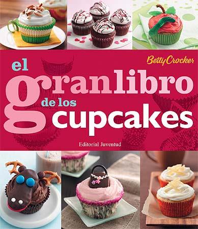 GRAN LIBRO DE LOS CUPCAKES, EL | 9788426139412 | CROCKER, BETTY | Llibreria L'Illa - Llibreria Online de Mollet - Comprar llibres online