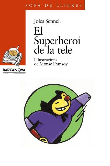 SUPERHEROI DE LA TELE, EL | 9788448906542 | SENNELL, JOLES | Llibreria L'Illa - Llibreria Online de Mollet - Comprar llibres online