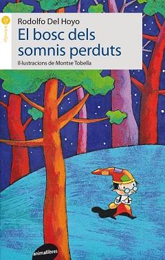 BOSC DELS SOMNIS PERDUTS, EL | 9788415975366 | DEL HOYO ALFARO, RODOLFO | Llibreria L'Illa - Llibreria Online de Mollet - Comprar llibres online