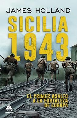 SICILIA 1943 | 9788419703729 | HOLLAND, JAMES | Llibreria L'Illa - Llibreria Online de Mollet - Comprar llibres online