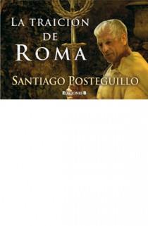 TRAICION DE ROMA, LA | 9788466649445 | POSTEGUILLO, SANTIAGO | Llibreria L'Illa - Llibreria Online de Mollet - Comprar llibres online