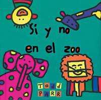 SI Y NO EN EL ZOO | 9788484881414 | PARR, TODD | Llibreria L'Illa - Llibreria Online de Mollet - Comprar llibres online