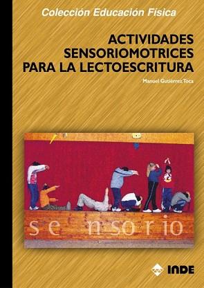 MANUAL DE LECTOESCRITURA SENSORIO-MOTRIZ | 9788497290104 | GUTIERREZ TOCA, MANUEL | Llibreria L'Illa - Llibreria Online de Mollet - Comprar llibres online