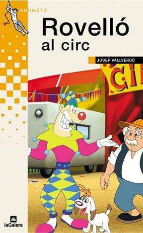 ROVELLO AL CIRC -GRUMETS PARXIS- | 9788424695200 | VALLVERDU, JOSEP | Llibreria L'Illa - Llibreria Online de Mollet - Comprar llibres online