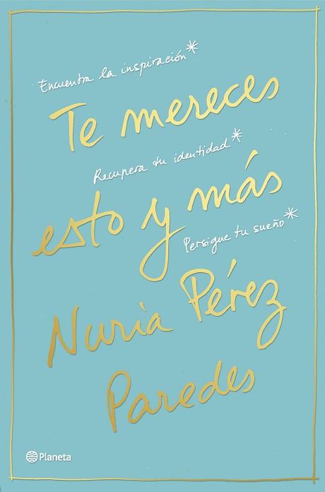 TE MERECES ESTO Y MÁS | 9788408169468 | PÉREZ PAREDES, NURIA | Llibreria L'Illa - Llibreria Online de Mollet - Comprar llibres online