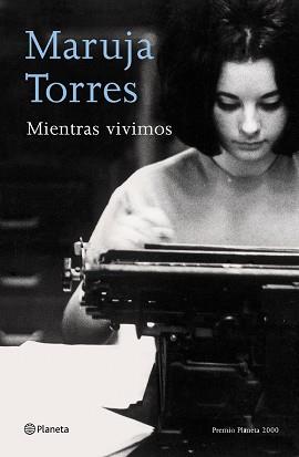 MIENTRAS VIVIMOS | 9788408058243 | TORRES, MARUJA | Llibreria L'Illa - Llibreria Online de Mollet - Comprar llibres online