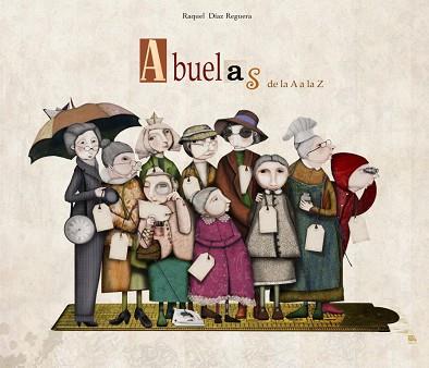 ABUELAS DE LA A A LA Z | 9788448834722 | DIAZ REGUERA,RAQUEL | Llibreria L'Illa - Llibreria Online de Mollet - Comprar llibres online