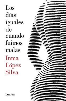 DÍAS IGUALES DE CUANDO FUIMOS MALAS, LOS | 9788426403414 | LOPEZ SILVA, INMA | Llibreria L'Illa - Llibreria Online de Mollet - Comprar llibres online