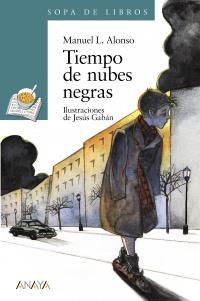 TIEMPO DE NUBES NEGRAS | 9788420777702 | ALONSO, MANUEL | Llibreria L'Illa - Llibreria Online de Mollet - Comprar llibres online