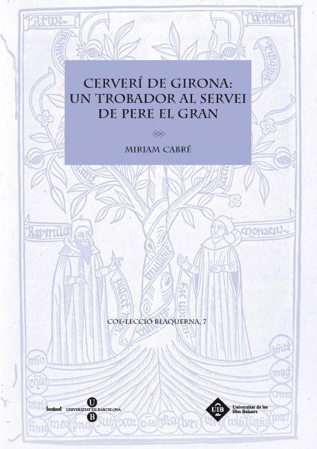 CERVERI DE GIRONA: UN TROBADOR A | 9788447535132 | CABRE, MIRIAM# | Llibreria L'Illa - Llibreria Online de Mollet - Comprar llibres online