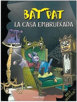 BAT PAT 14 (CASA EMBRUIXADA, LA) | 9788499322162 | PAT, BAT | Llibreria L'Illa - Llibreria Online de Mollet - Comprar llibres online