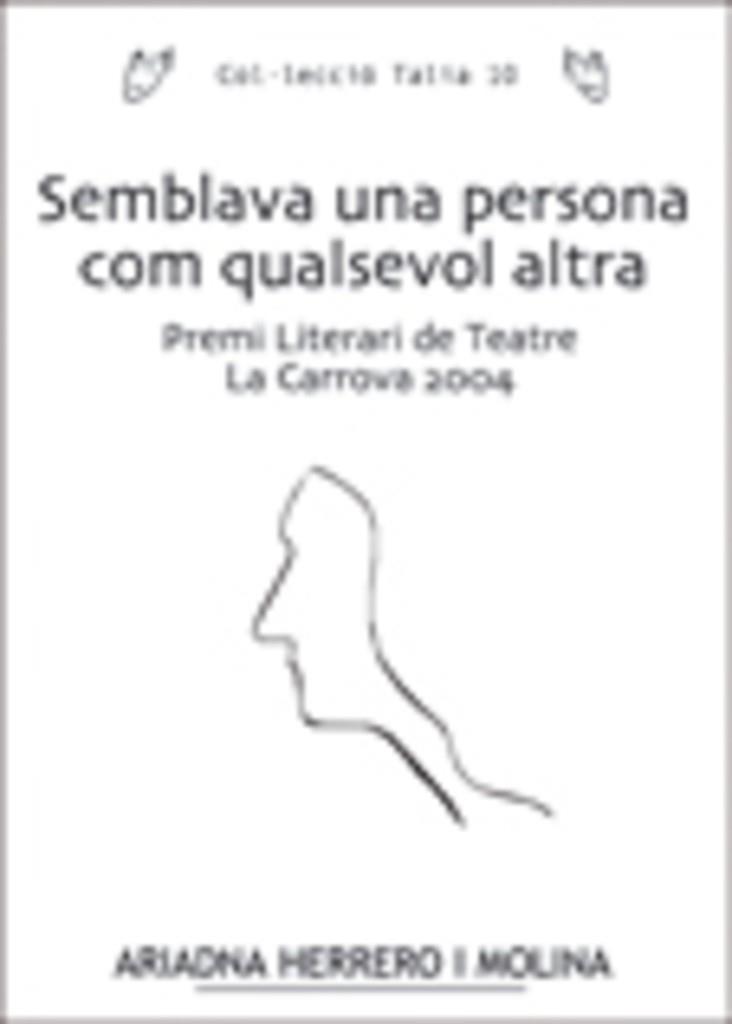 SEMBLAVA UNA PERSONA COM QUALSEVOL ALTRA | 9788497911887 | HERRERO I MOLINA, ARIADNA | Llibreria L'Illa - Llibreria Online de Mollet - Comprar llibres online