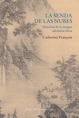 SENDA DE LAS NUBES | 9788418436628 | FRANÇOIS, CATHERINE | Llibreria L'Illa - Llibreria Online de Mollet - Comprar llibres online