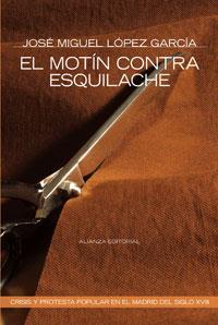 MOTÍN CONTRA ESQUILACHE, EL | 9788420647937 | LÓPEZ GARCÍA, JOSÉ MIGUEL | Llibreria L'Illa - Llibreria Online de Mollet - Comprar llibres online