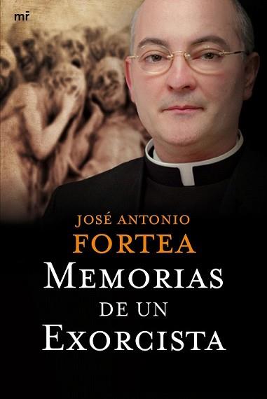 MEMORIAS DE UN EXORCISTA | 9788427034839 | FORTEA, JOSE ANTONIO | Llibreria L'Illa - Llibreria Online de Mollet - Comprar llibres online