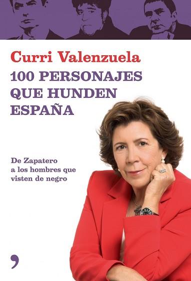 100 PERSONAJES QUE HUNDEN ESPAÑA, LOS | 9788484606406 | VALENZUELA, CURRI | Llibreria L'Illa - Llibreria Online de Mollet - Comprar llibres online