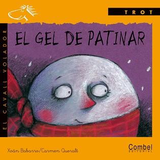 GEL DE PATINAR, EL | 9788478645497 | BABARRO, XOAN | Llibreria L'Illa - Llibreria Online de Mollet - Comprar llibres online